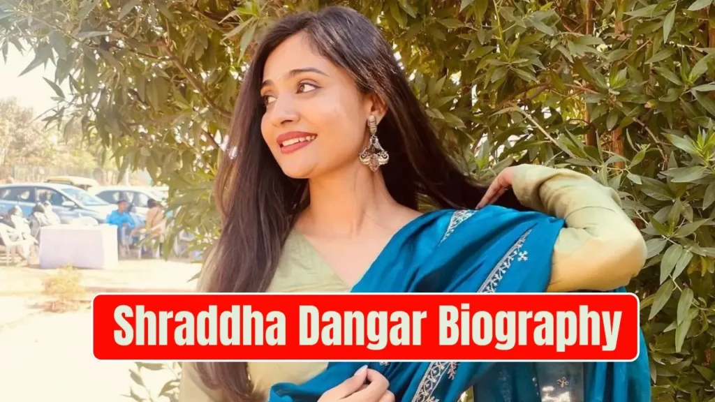 Shraddha Dangar Biography