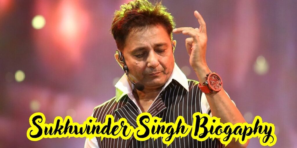 Sukhwinder Singh Biography