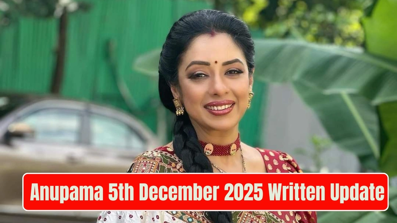 Anupama 5th December 2025 Written Update
