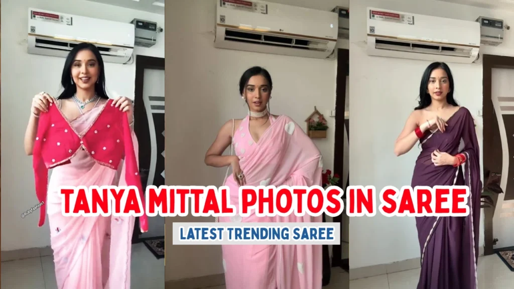 tanya mittal photos in saree