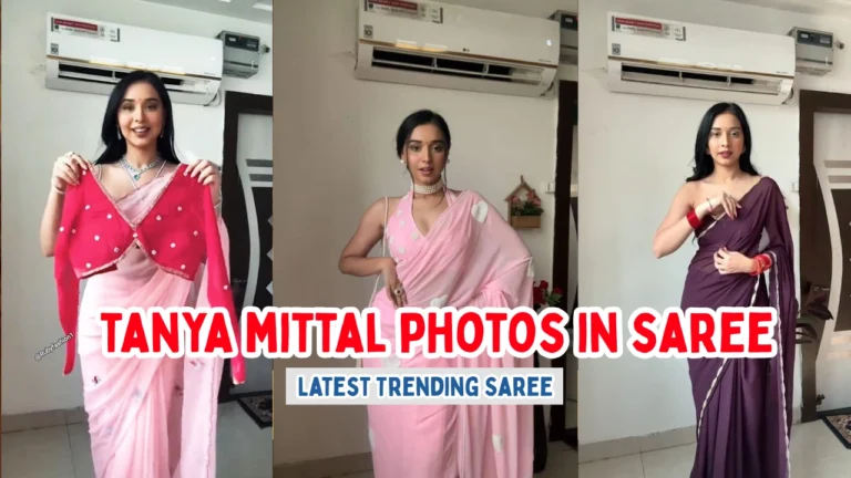 tanya mittal photos in saree