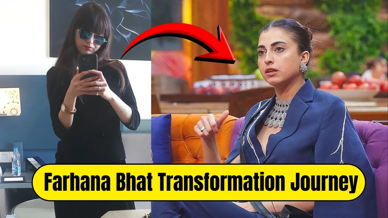 Farhana Bhat Transformation Journey