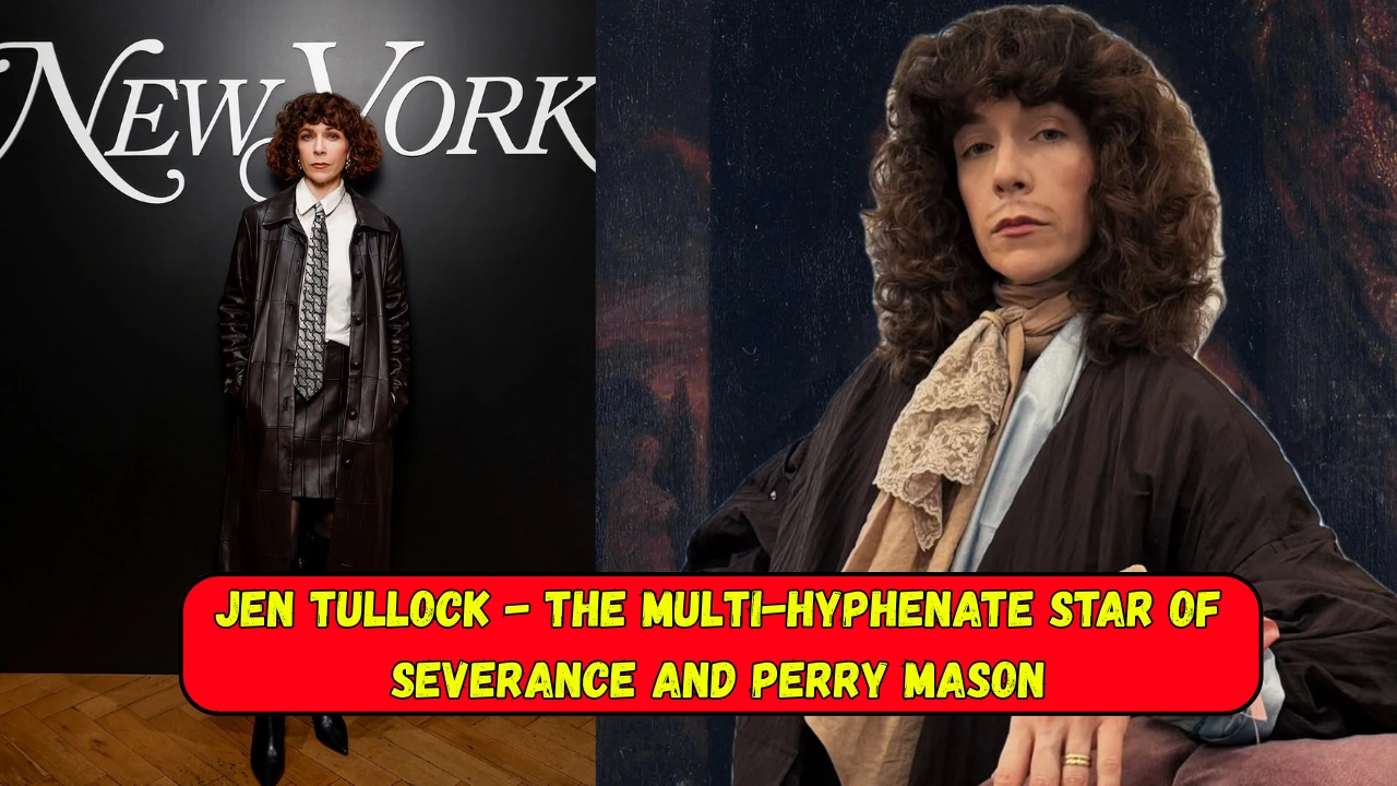 Jen Tullock Age, Photos- The Multi-Hyphenate Star of Severance and Perry Mason Jen Tullock Age, Photos- The Multi-Hyphenate Star of Severance and Perry Mason