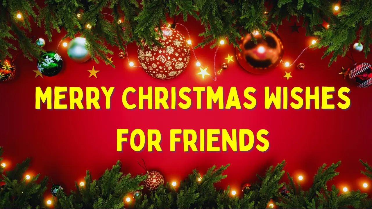 Merry Christmas Wishes for Friends
