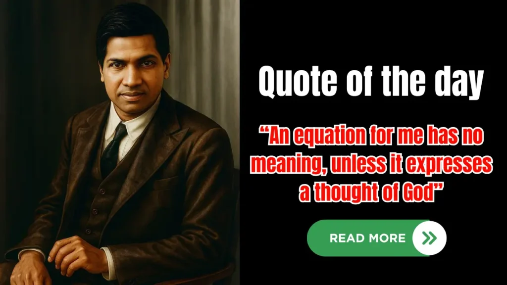 Quote of the day by Srinivasa Ramanujan