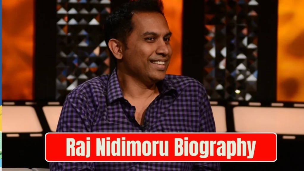 Raj Nidimoru Biography