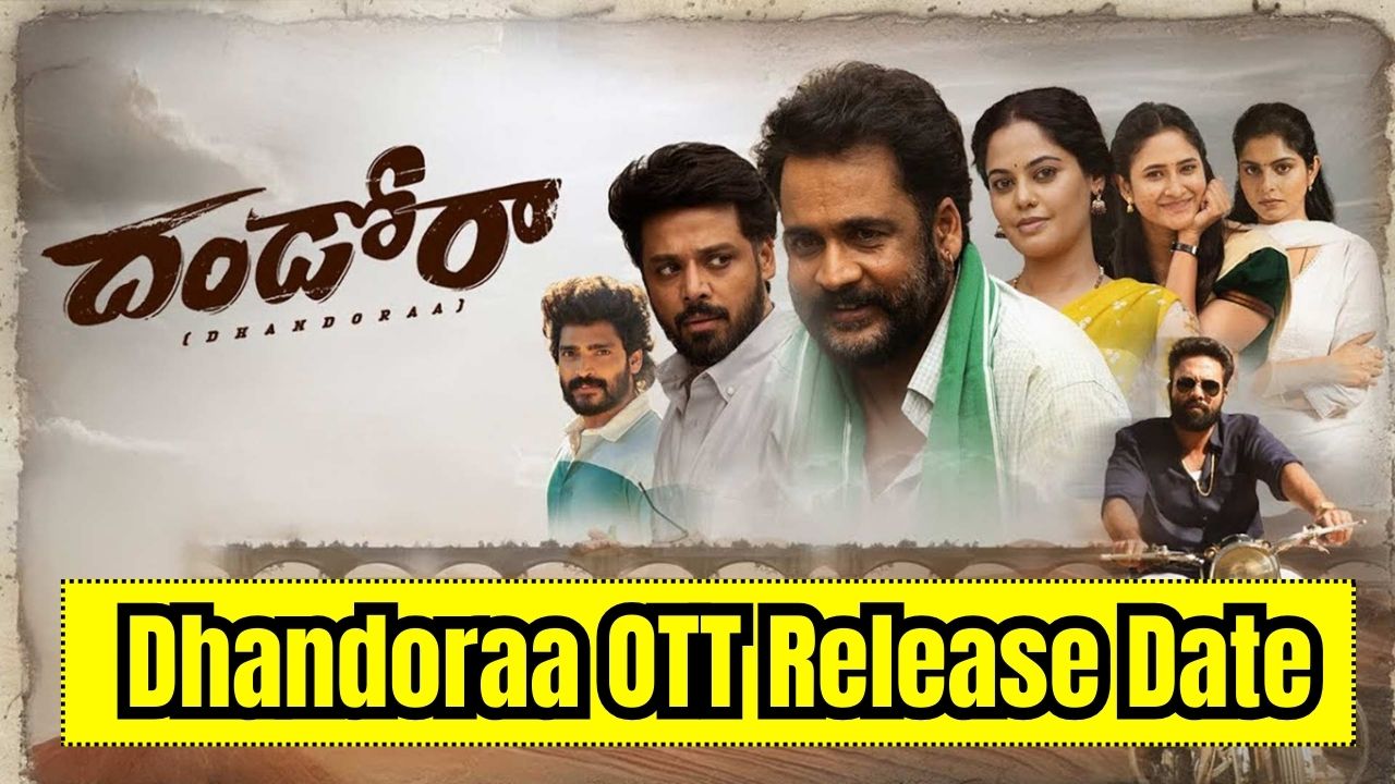 Dhandoraa OTT Release Date