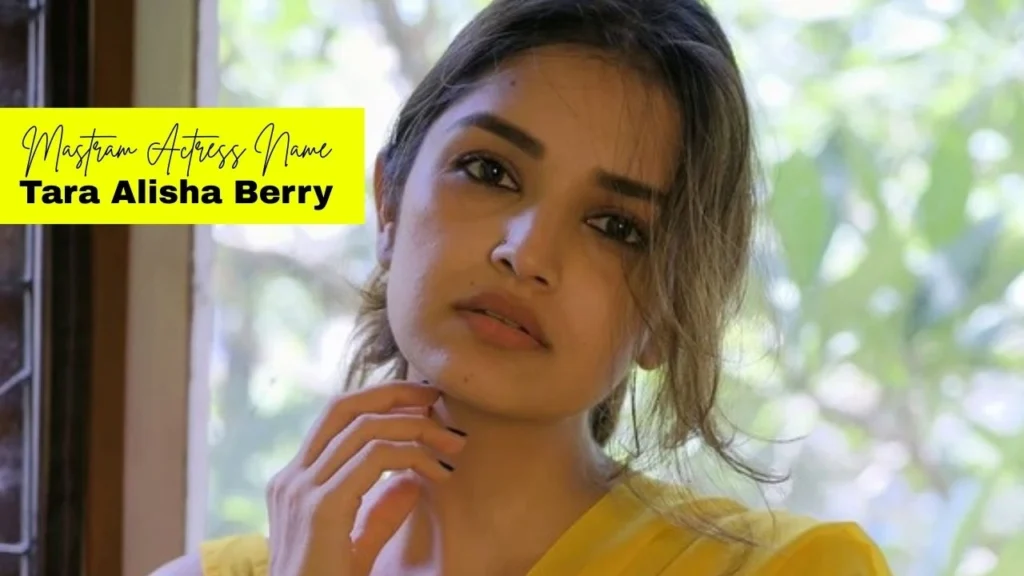 Mastram Actress Name Tara Alisha Berry