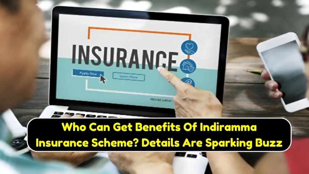 Benefits Of Indiramma Insurance Scheme
