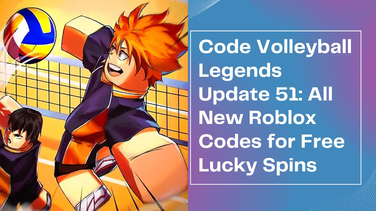 Code Volleyball Legends Update 51