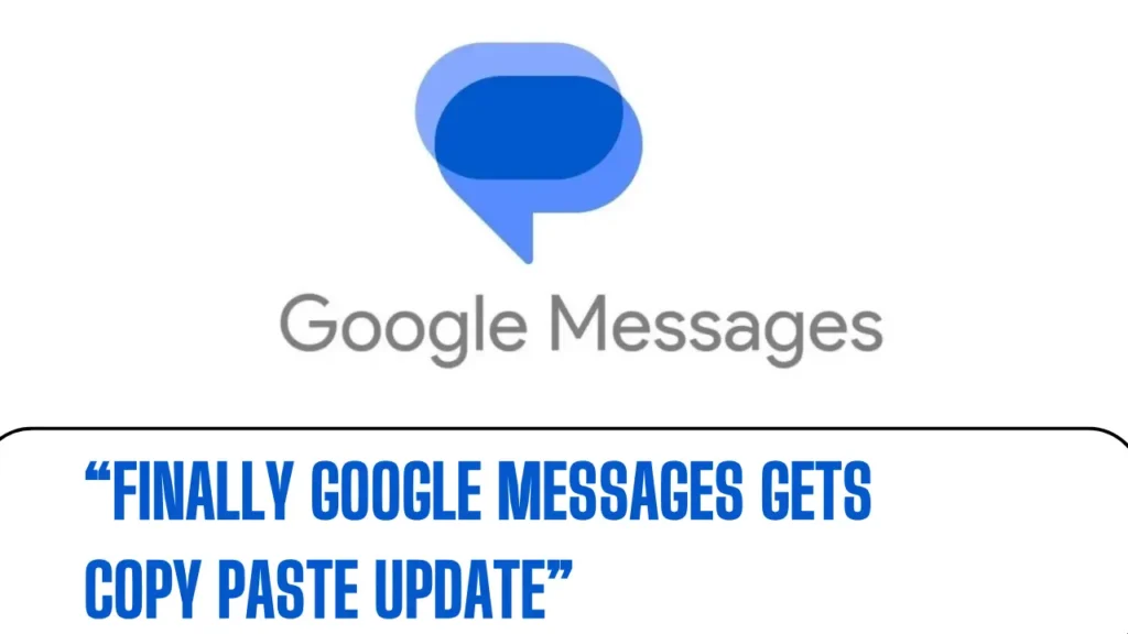 Google Messages Gets Copy Paste Update