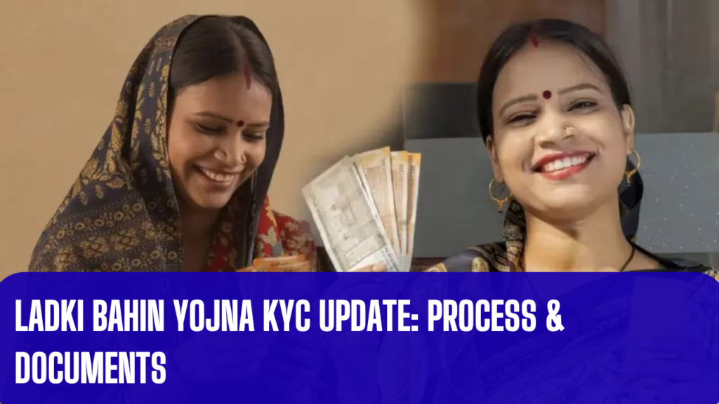 Ladki Bahin Yojna KYC Update