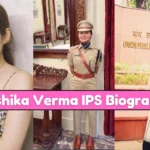 Anshika Verma IPS Biography