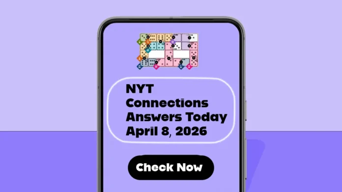 NYT Connections Answers Today April 8, 2026