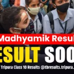 TBSE Madhyamik Result 2026, Check Tripura Class 10 Results @tbresults.tripura.gov.in