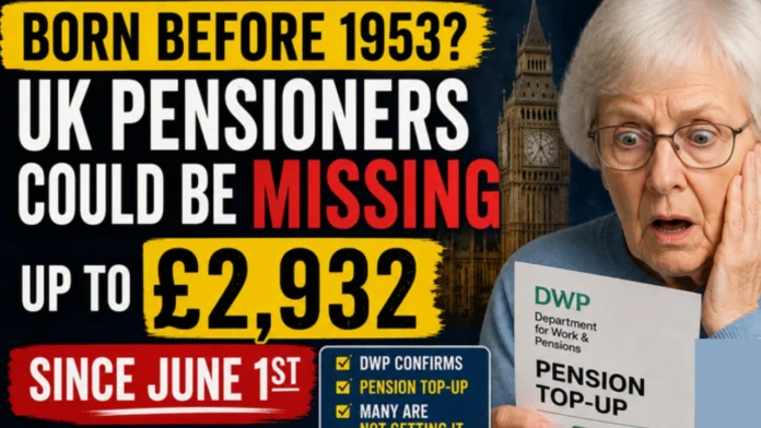 Born Before 1953? UK Pensioners Could Be Missing Up to £2,932 Since june1st