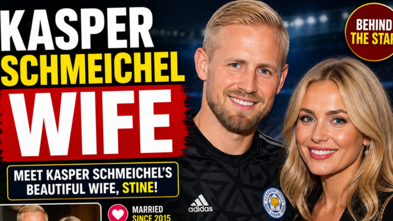 Kasper Schmeichel Wife
